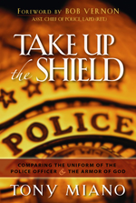 Take Up The Shield, by Chaplain Tony Miano