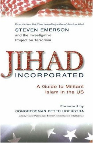 Jihad Incorporated: A Guide to Militant Islam in the US