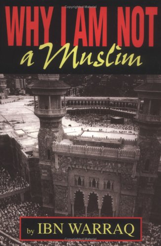 Why I Am Not a Muslim (Paperback) by Ibn Warraq.