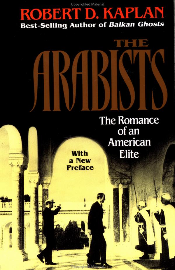 Arabists : The Romance of an American Elite (Paperback) by Robert D. Kaplan.